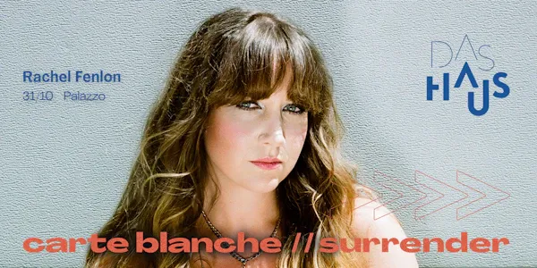 Officiële affiche: DAS HAUS présente carte blanche // surrender, Rachel Fenlon